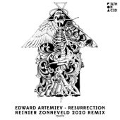 Resurrection (Reinier Zonneveld 2020 Remix) - Reinier Zonneveld & Edward Artemiev
