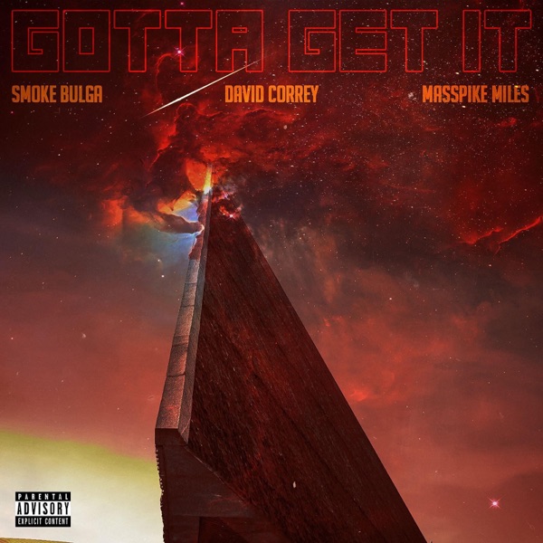 Gotta Get It (feat. Smoke Bulga & Masspike Miles) - Single - David Correy