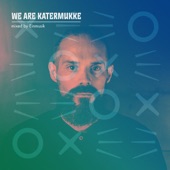 WE ARE KATERMUKKE: Einmusik (DJ Mix) artwork