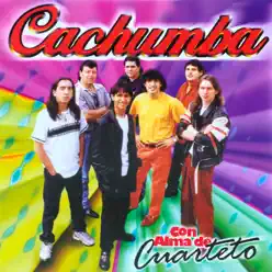 Con el alma de cuarteto - Cachumba