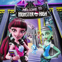 Welcome to Monster High - Single by Monster High album reviews, ratings, credits