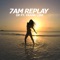 7AM Replay (feat. Frank Lini) - DP lyrics