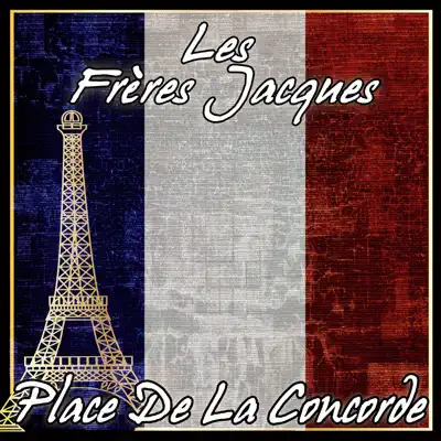 Place de la Concorde - Les Frères Jacques