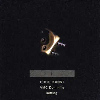 Betting (feat. Don Mills) - Single by CODE KUNST album reviews, ratings, credits