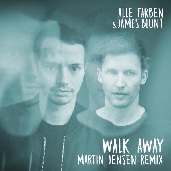 Walk Away (Martin Jensen Remix) - Single - Alle Farben & James Blunt