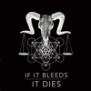 If It Bleeds It Dies - Burn