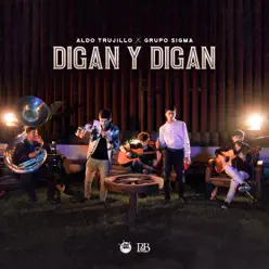 Digan Y Digan - Single - Aldo Trujillo