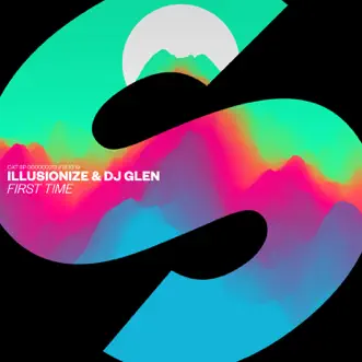 First Time by Illusionize & DJ Glen song reviws