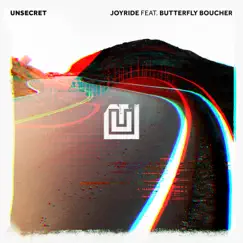 Joyride (feat. Butterfly Boucher) - Single by UNSECRET album reviews, ratings, credits
