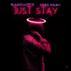 Just Stay (feat. Krizz Kaliko) song lyrics