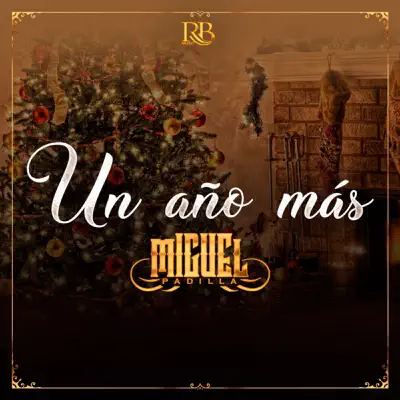 Un Año Mas - Single - Miguel Padilla