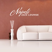 Napoli Jazz Lounge: Italian Relaxing Vibes, Chill, Bar, Midnight artwork