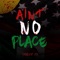 Ain't No Place - Cruize Fx lyrics