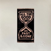 Gillian Welch - All The Good Times Are Past And Gone