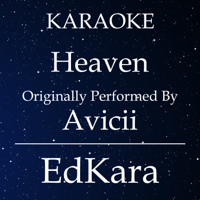 EdKara - Heaven (Originally Performed by Avicii) [Karaoke No Guide Melody Version] artwork