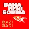 Bana Beni Sorma - Akustik Versiyon - Single