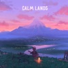 Calm Lands - EP