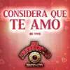 Considera Que Te Amo (En Vivo) - Single album lyrics, reviews, download