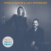 Charlie Hunter & Lucy Woodward - Don't Let Me Be Misunderstood