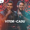 Vitor & Cadu ​IN CG, Vol. 1 (Ao Vivo) - EP