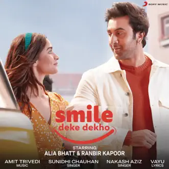 Smile Deke Dekho - Single by Sunidhi Chauhan & Nakash Aziz album reviews, ratings, credits