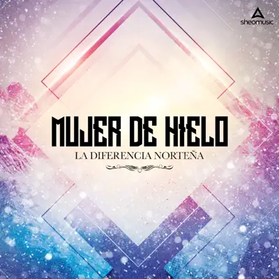 Mujer De Hielo - Single - La Diferencia Norteña