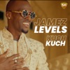 Jamez Levels - Kuch Kuch