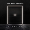 Rich Music Sessions (Acústico En Vivo)