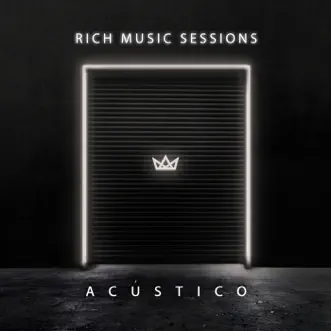 Rich Music Sessions (Acústico En Vivo) by Sech & Dalex album reviews, ratings, credits