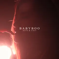 Babyboo (feat. Colt) - Single by Alys album reviews, ratings, credits