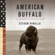 Steven Rinella - American Buffalo: In Search of a Lost Icon (Unabridged)