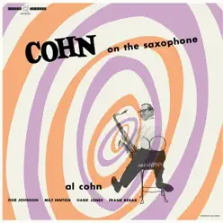 Cohn on the Saxophone - Al Cohn Cohn on the Saxophone - Al Cohn
