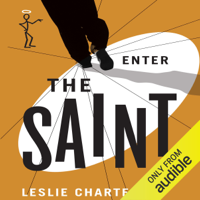 Leslie Charteris - Enter the Saint: The Saint, Book 2 (Unabridged) artwork