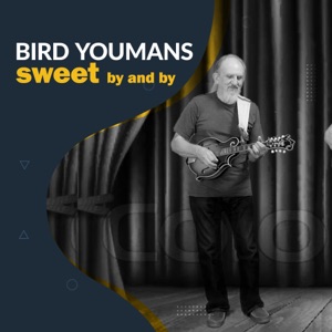 Bird Youmans - Sweet by and by - Line Dance Musik