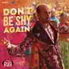 Stream & download Don't Be Shy Again (From "Bala") - Single