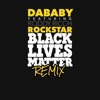 ROCKSTAR (feat. Roddy Ricch) [BLM REMIX] - Single