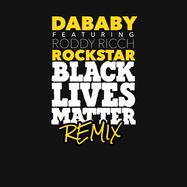 ROCKSTAR (feat. Roddy Ricch) [BLM REMIX] - Single - DaBaby