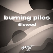 Burning Piles - Slowed (Remix) artwork