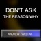 Don't Ask the Reason Why artwork