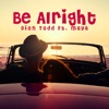 Be Alright (feat. Maya)