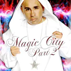 Magic City, Pt. 2 - MC Magic