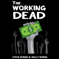 Steve Burns & Holly Burns - The Working Dead (Unabridged) artwork