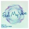 Feel My Vibe (feat. Elione & Jazee Minor) - Snap lyrics