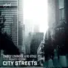 Stream & download City Streets (feat. Ricardo Moreno) - EP