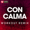 Con Calma (Extended Workout Remix) - Power Music Workout