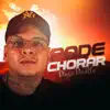 Pode Chorar - Single album lyrics, reviews, download