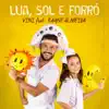 Lua, Sol e Forró (feat. Rayne Almeida) - Single album lyrics, reviews, download