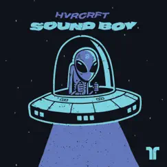 Sound Boy - Single by HVRCRFT album reviews, ratings, credits