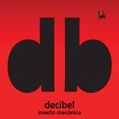 Decibel - Insecto Mecánico