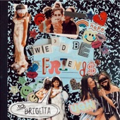 Brigetta - We'd Be Friends
